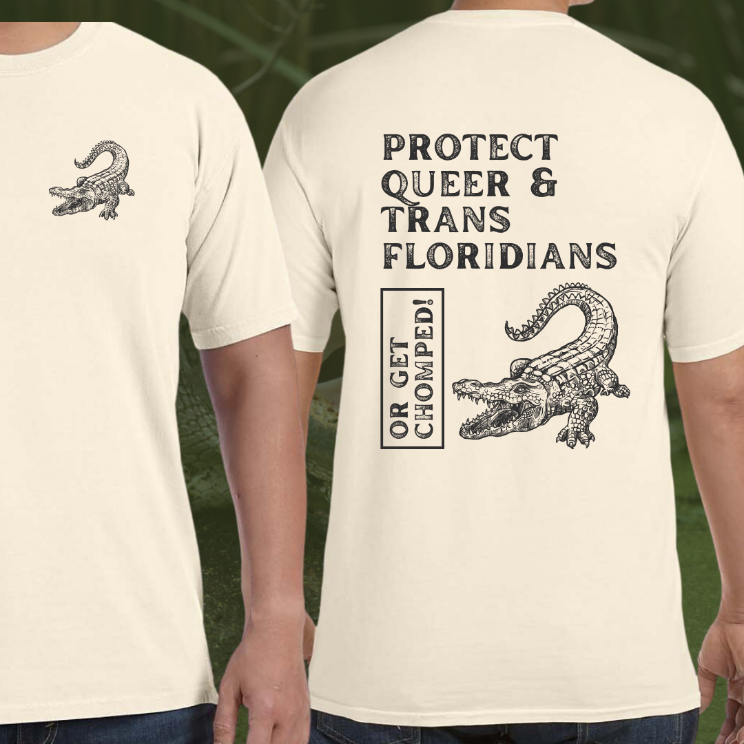 Swamp Queer • Protect Queer & Trans Floridians or Get Chomped 🐊 • T-Shirt