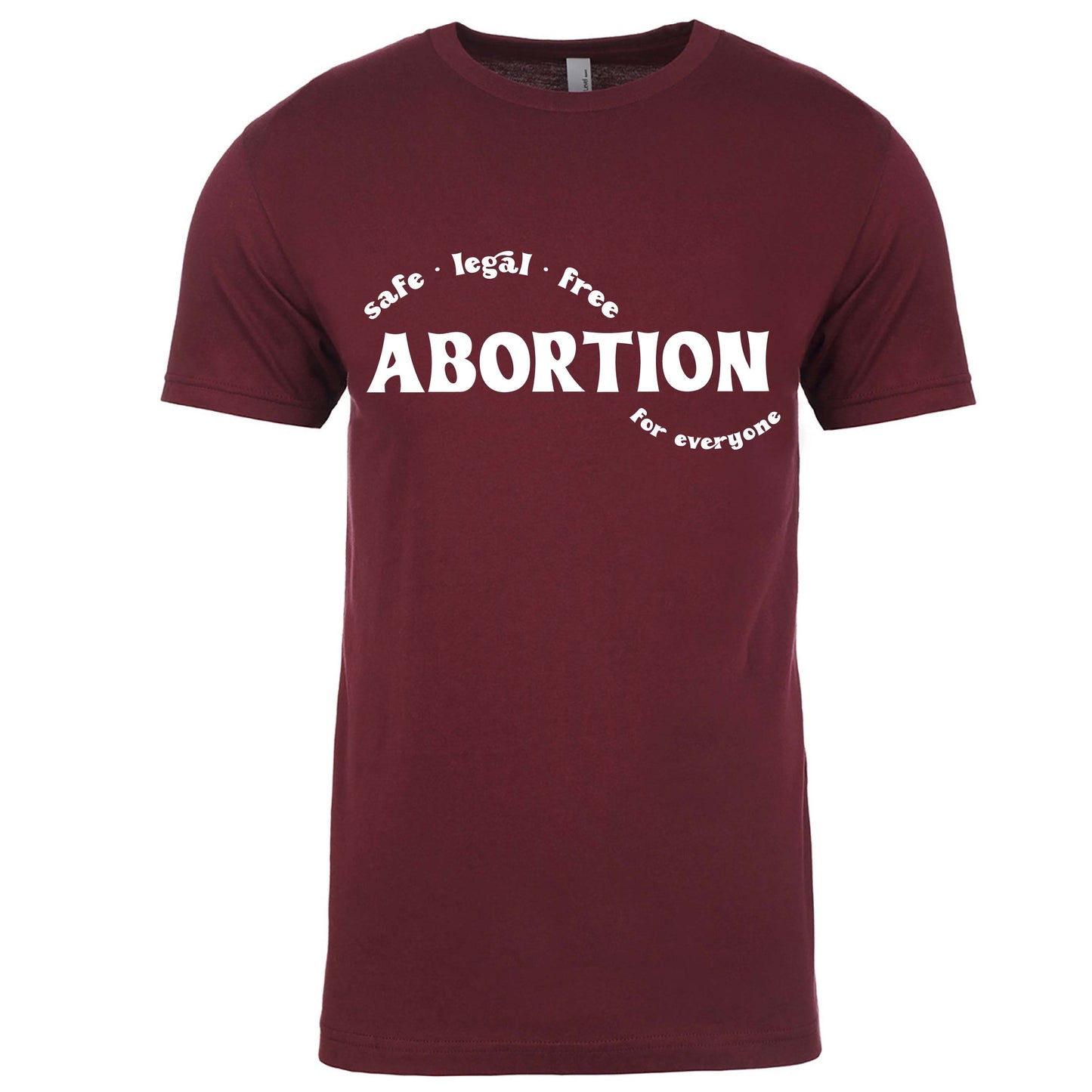 Abortion for Everyone • T-shirt