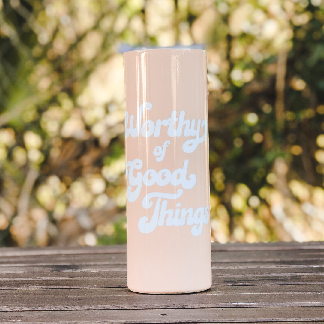 Worthy of Good Things - Travel Tumbler
