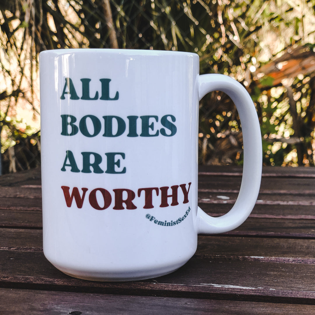 All Bodies Are Worthy • Mug