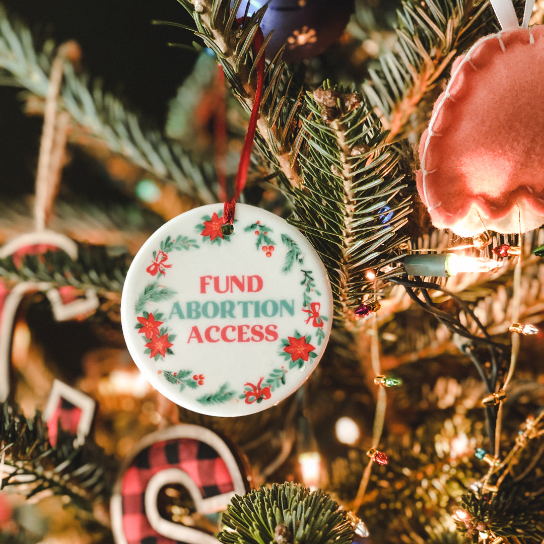 Fund Abortion Access • ORNAMENT