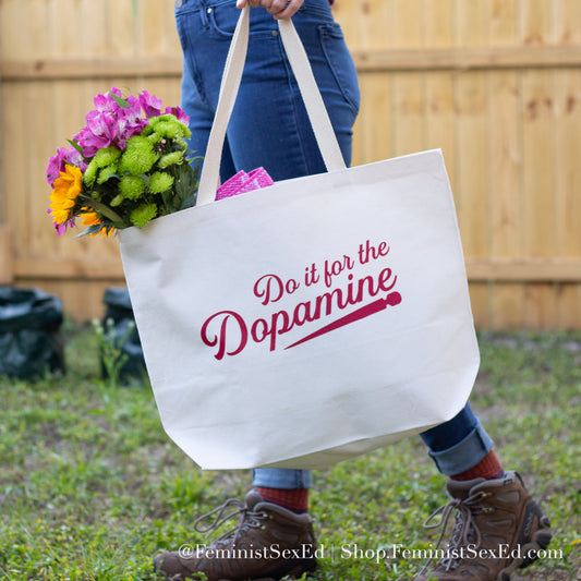 Do It for the Dopamine • Tote Bag