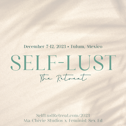 Self-Lust: The Retreat 2023 [October Opening — Sarah]