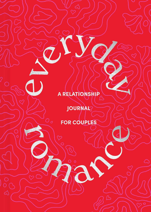 Everyday Romance: A Relationship Journal for Couples • Book
