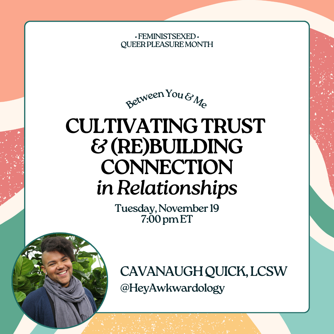 Cultivating Trust and (Re)Building Connection In Relationships • QPM Virtual Workshop