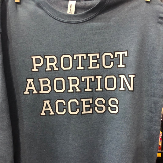 Protect Abortion Access - Slouchy Sweatshirt