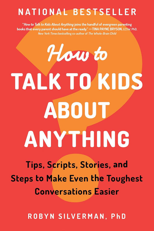 How to Talk to Kids About Anything • Book
