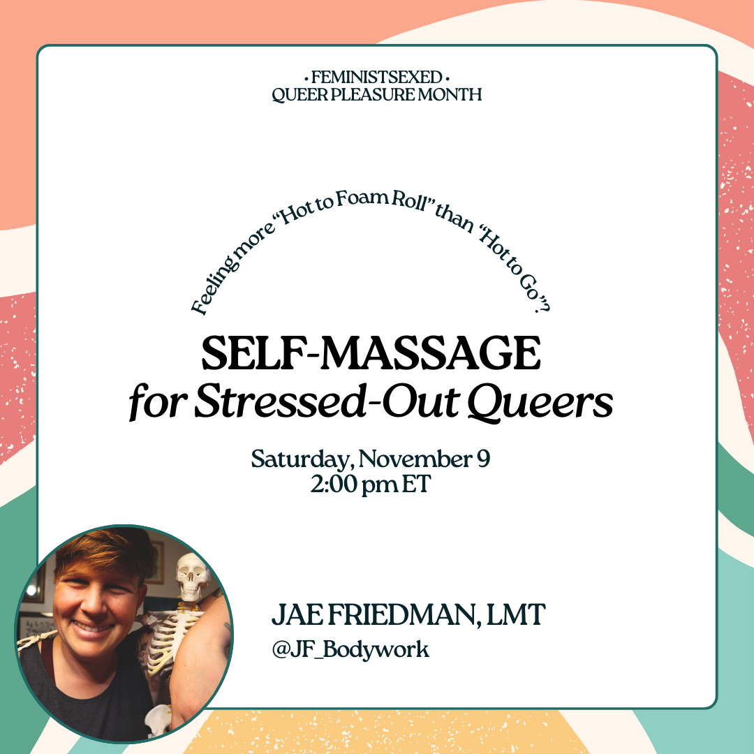 Self-Massage for Stressed-Out Queers • QPM Virtual Workshop