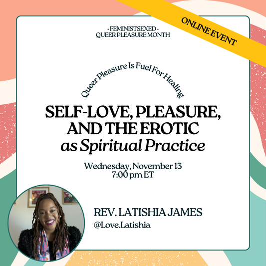 Self-Love, Pleasure, and The Erotic as Spiritual Practice • QPM Virtual Workshop