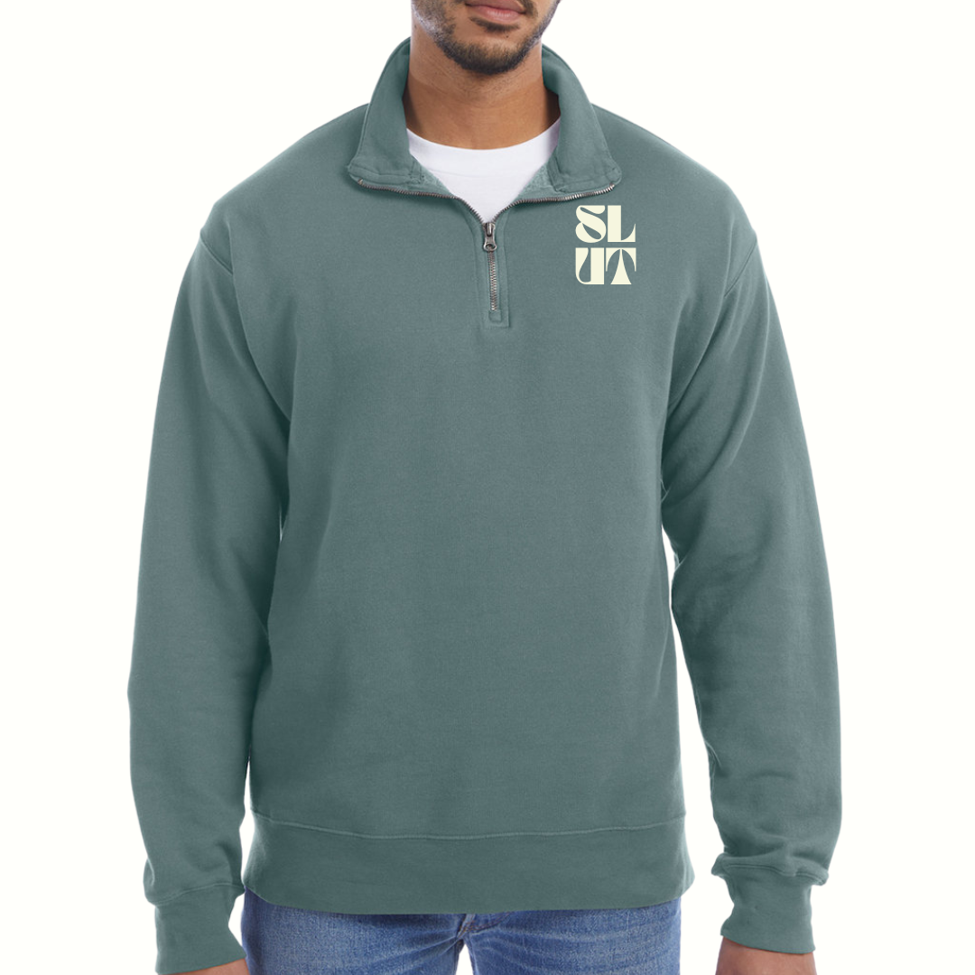 SLUT Quarter-Zip Sweatshirt