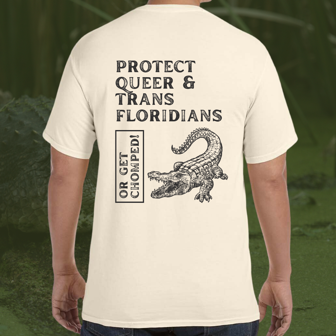 Swamp Queer • Protect Queer & Trans Floridians or Get Chomped 🐊 • T-Shirt