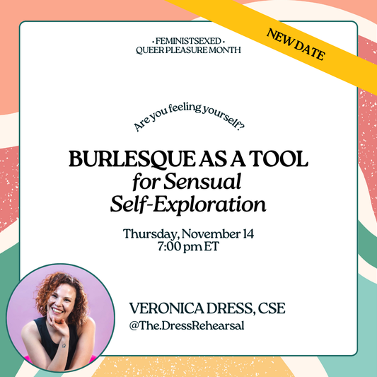 Burlesque As a Tool for Sensual Self-Exploration • QPM Virtual Workshop