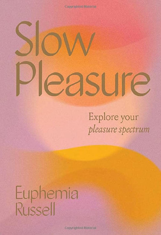 Slow Pleasure by Euphemia Russell • Book