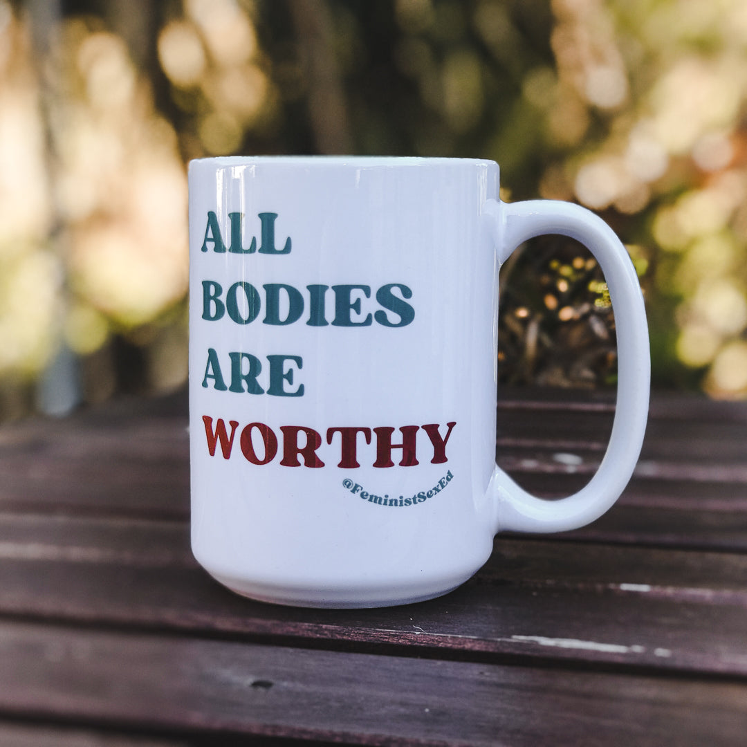 All Bodies Are Worthy • Mug