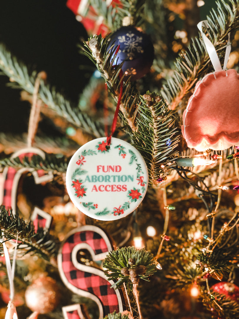 Fund Abortion Access • ORNAMENT