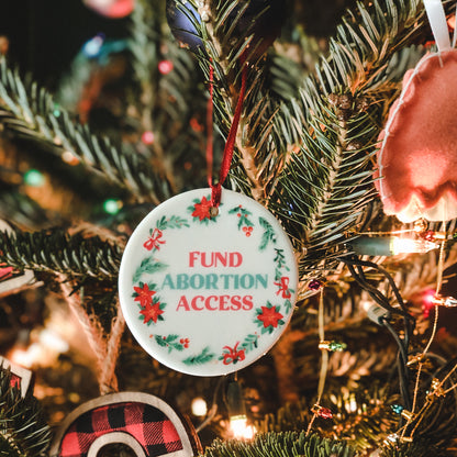 Fund Abortion Access • ORNAMENT