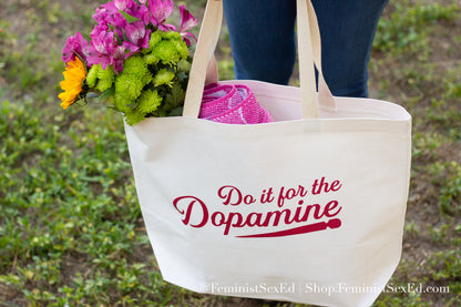 Do It for the Dopamine • Tote Bag